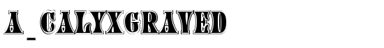 a_CalyxGraved - Download Thousands of Free Fonts at FontZone.net