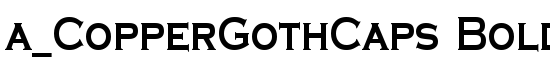 a_CopperGothCaps Bold - Download Thousands of Free Fonts at FontZone.net