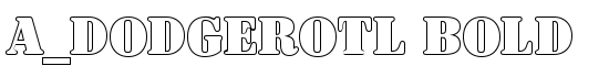 a_DodgerOtl Bold - Download Thousands of Free Fonts at FontZone.net