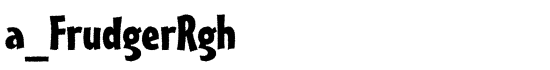 a_FrudgerRgh - Download Thousands of Free Fonts at FontZone.net