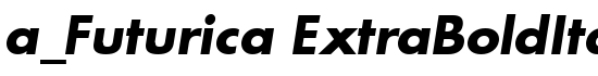 a_Futurica ExtraBoldItalic - Download Thousands of Free Fonts at FontZone.net