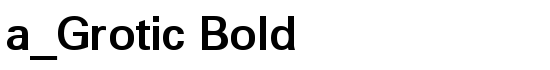 a_Grotic Bold - Download Thousands of Free Fonts at FontZone.net