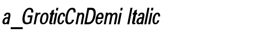 a_GroticCnDemi Italic - Download Thousands of Free Fonts at FontZone.net