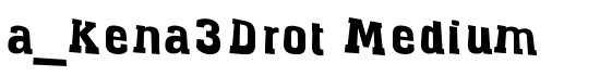 a_Kena3Drot Medium - Download Thousands of Free Fonts at FontZone.net