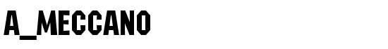 a_Meccano - Download Thousands of Free Fonts at FontZone.net
