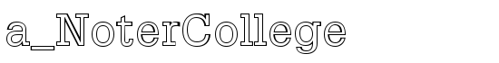 a_NoterCollege - Download Thousands of Free Fonts at FontZone.net