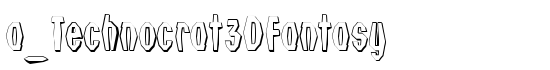 a_Technocrat3DFantasy - Download Thousands of Free Fonts at FontZone.net