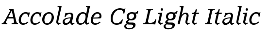 Accolade Cg Light Italic - Download Thousands of Free Fonts at FontZone.net