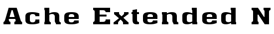 Ache Extended Normal - Download Thousands of Free Fonts at FontZone.net