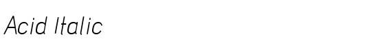 Acid Italic - Download Thousands of Free Fonts at FontZone.net