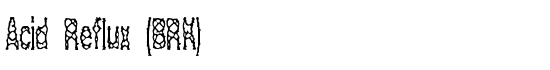 Acid Reflux (BRK) - Download Thousands of Free Fonts at FontZone.net