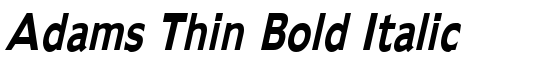 Adams Thin Bold Italic - Download Thousands of Free Fonts at FontZone.net