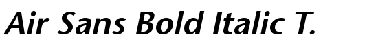 Air Sans Bold Italic T. - Download Thousands of Free Fonts at FontZone.net