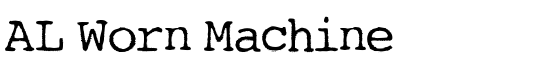 AL Worn Machine - Download Thousands of Free Fonts at FontZone.net