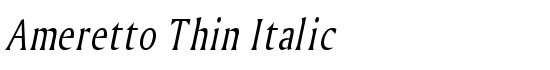 Ameretto Thin Italic - Download Thousands of Free Fonts at FontZone.net