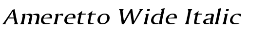 Ameretto Wide Italic - Download Thousands of Free Fonts at FontZone.net