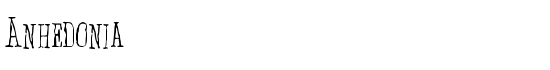 Anhedonia - Download Thousands of Free Fonts at FontZone.net