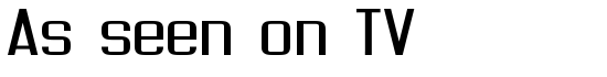 As seen on TV - Download Thousands of Free Fonts at FontZone.net