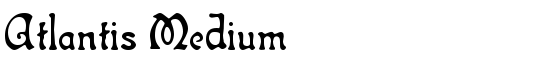 Atlantis Medium - Download Thousands of Free Fonts at FontZone.net
