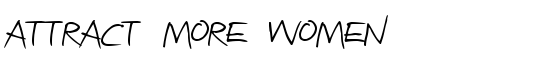 Attract more women - Download Thousands of Free Fonts at FontZone.net
