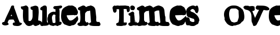 Aulden Times  Over Weight - Download Thousands of Free Fonts at FontZone.net