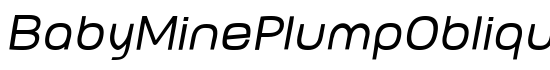 BabyMinePlumpOblique - Download Thousands of Free Fonts at FontZone.net