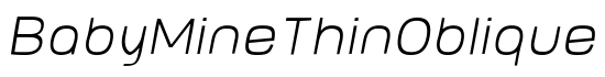 BabyMineThinOblique - Download Thousands of Free Fonts at FontZone.net