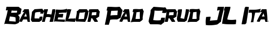 Bachelor Pad Crud JL Italic - Download Thousands of Free Fonts at FontZone.net