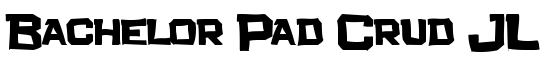 Bachelor Pad Crud JL - Download Thousands of Free Fonts at FontZone.net
