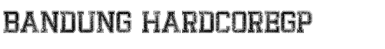 Bandung HardcoreGP - Download Thousands of Free Fonts at FontZone.net