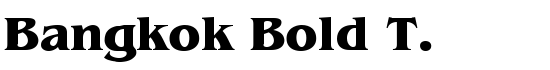 Bangkok Bold T. - Download Thousands of Free Fonts at FontZone.net