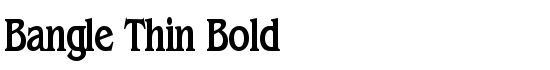 Bangle Thin Bold - Download Thousands of Free Fonts at FontZone.net