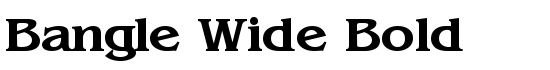 Bangle Wide Bold - Download Thousands of Free Fonts at FontZone.net