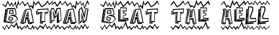 Batman Beat the hell Outta Me - Download Thousands of Free Fonts at FontZone.net