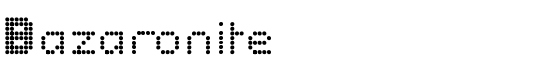 Bazaronite - Download Thousands of Free Fonts at FontZone.net