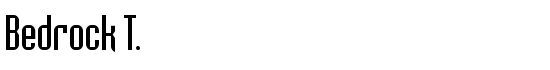Bedrock T. - Download Thousands of Free Fonts at FontZone.net