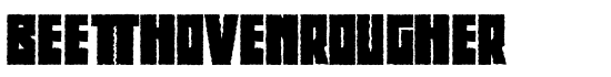 BeethovenRougher - Download Thousands of Free Fonts at FontZone.net