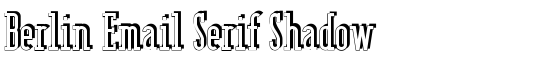Berlin Email Serif Shadow - Download Thousands of Free Fonts at FontZone.net
