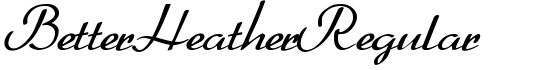 BetterHeatherRegular - Download Thousands of Free Fonts at FontZone.net
