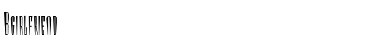Bgirlfriend - Download Thousands of Free Fonts at FontZone.net