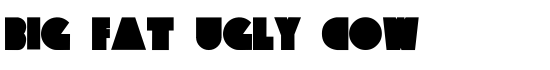 Big Fat Ugly Cow - Download Thousands of Free Fonts at FontZone.net