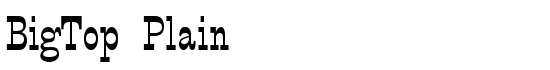 BigTop Plain - Download Thousands of Free Fonts at FontZone.net