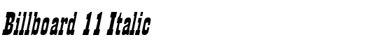 Billboard 11 Italic - Download Thousands of Free Fonts at FontZone.net