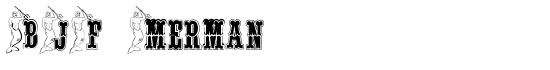 BJF Merman - Download Thousands of Free Fonts at FontZone.net