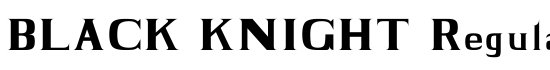 BLACK KNIGHT Regular - Download Thousands of Free Fonts at FontZone.net