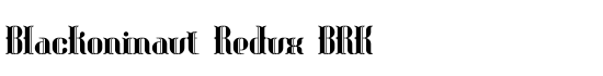 Blackoninaut Redux BRK - Download Thousands of Free Fonts at FontZone.net