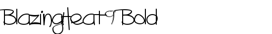 BlazingHeat9 Bold - Download Thousands of Free Fonts at FontZone.net