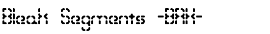 Bleak Segments -BRK- - Download Thousands of Free Fonts at FontZone.net