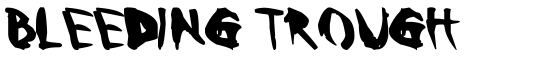Bleeding Trough - Download Thousands of Free Fonts at FontZone.net