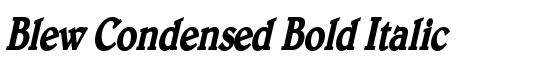 Blew Condensed Bold Italic - Download Thousands of Free Fonts at FontZone.net